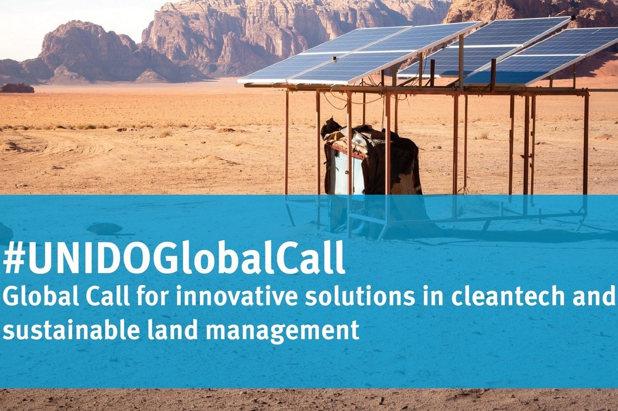 Open for registration: UNIDO Global Call for innovative solutions in cleantech and sustainable land management! 